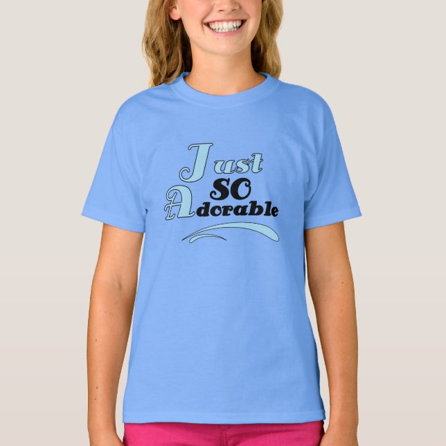 Just So Adorable T-Shirt (Front)