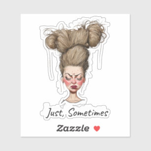 Just, Sometimes! Funny Bad Day