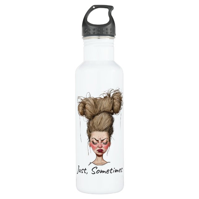 Just, Sometimes! Funny Bad Day 710 Ml Water Bottle (Front)