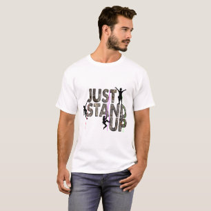 Just Stand Up T-Shirt