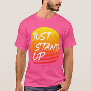 Just Stand Up Wrestling Jiu-Jitsu Bjj Mma Grapple T-Shirt