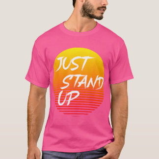 Just Stand Up Wrestling Jiu-Jitsu Bjj Mma Grapple T-Shirt