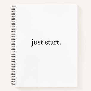 Just Start Inspirational Quote Spiral Notebook