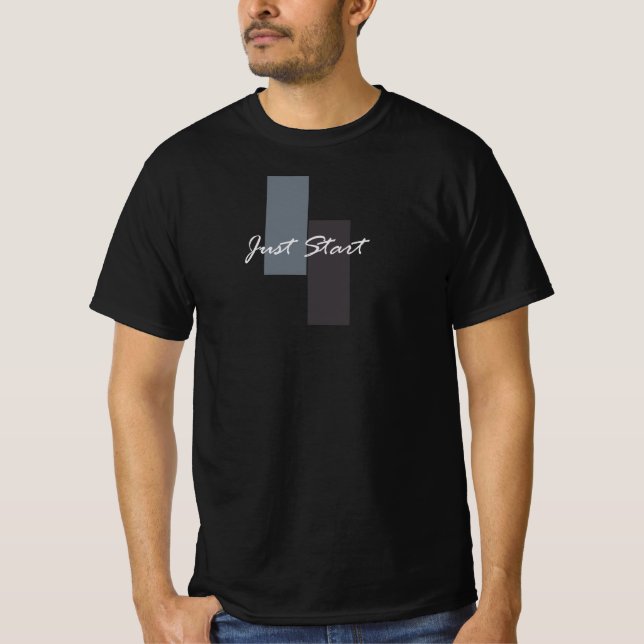 Just start inspirational quote  T-Shirt (Front)