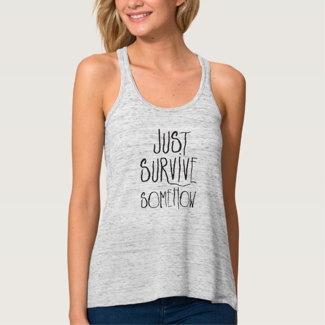 Just Survive Somehow Front Design Singlet (Front)