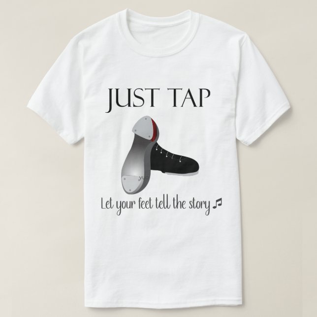Just Tap T-Shirt (Design Front)
