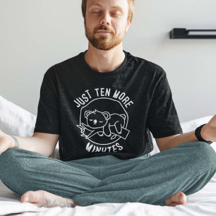 Just Ten More Minutes T-Shirt