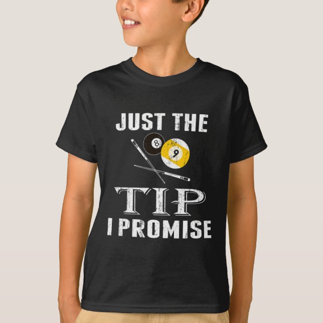 Just The Tip 8 Ll Pool Billiards Player T Shirt Gi (Front)