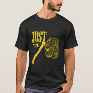 Just The Tip Axe Throwing T-Shirt