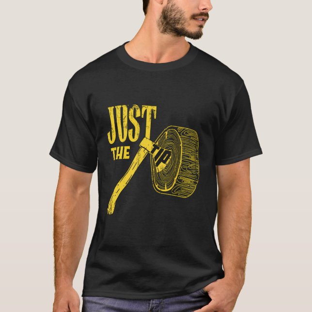 Just The Tip Axe Throwing T-Shirt (Front)