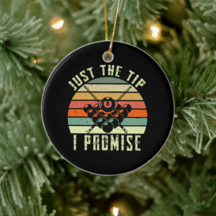 Just The Tip I Promise Billiards Ceramic Tree Decoration