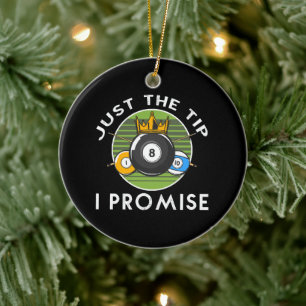 Just The Tip I Promise Billiards Ceramic Tree Decoration