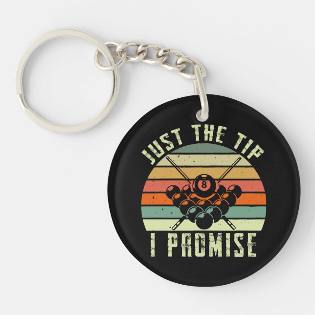 Just The Tip I Promise Billiards Key Ring (Front)