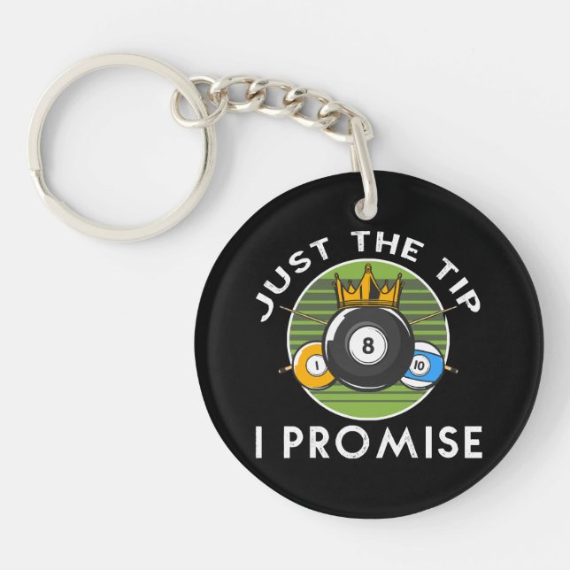 Just The Tip I Promise Billiards Key Ring (Front)