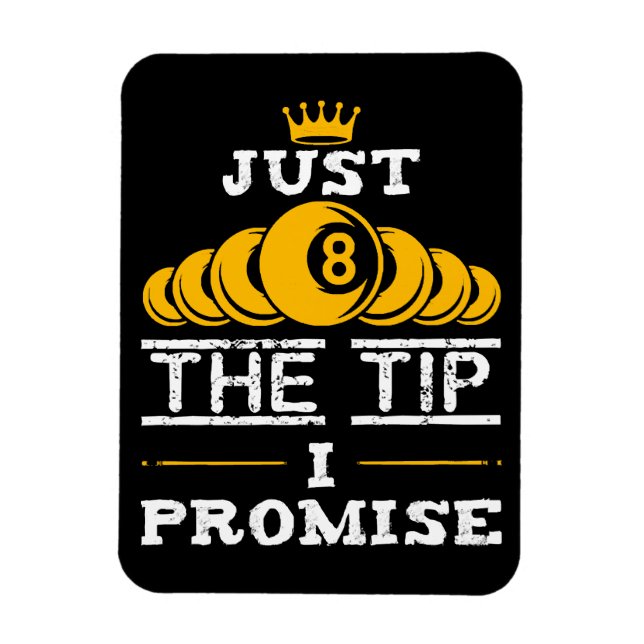 Just The Tip I Promise Billiards Magnet (Vertical)