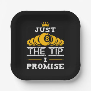 Just The Tip I Promise Billiards Paper Plate