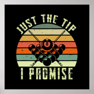 Just The Tip I Promise Billiards Poster