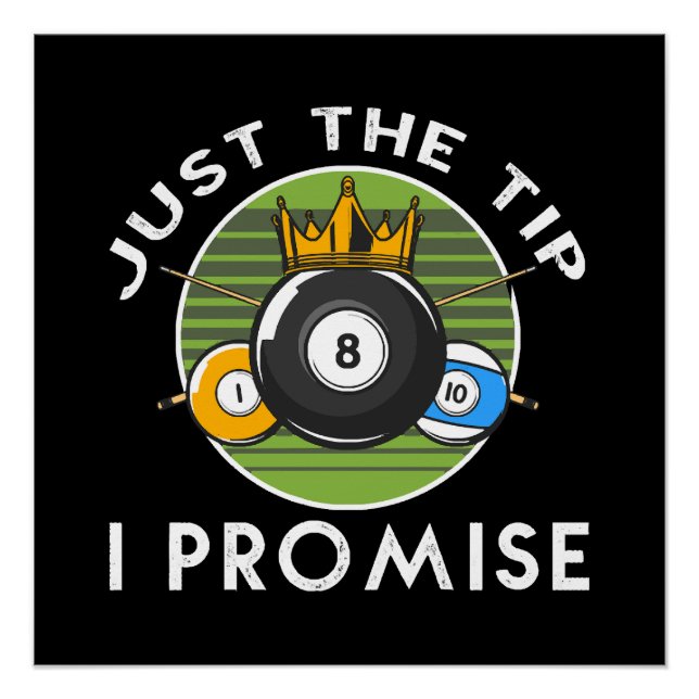 Just The Tip I Promise Billiards Poster (Front)
