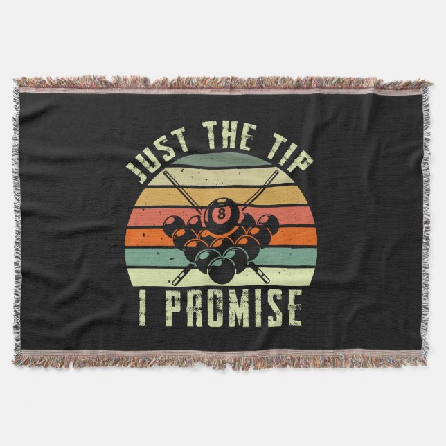 Just The Tip I Promise Billiards Throw Blanket (Front)