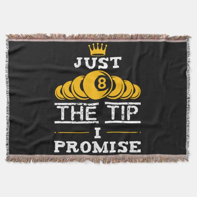 Just The Tip I Promise Billiards Throw Blanket (Front)