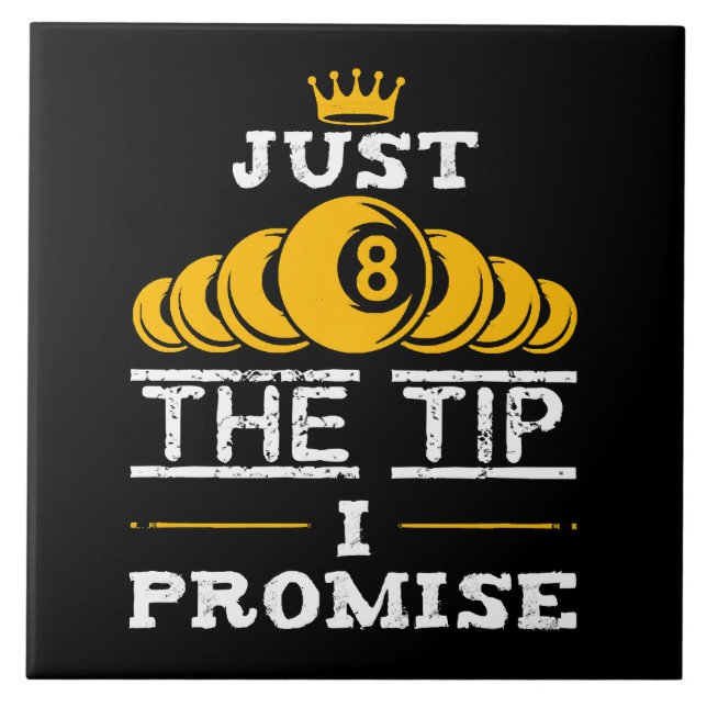 Just The Tip I Promise Billiards Tile (Front)