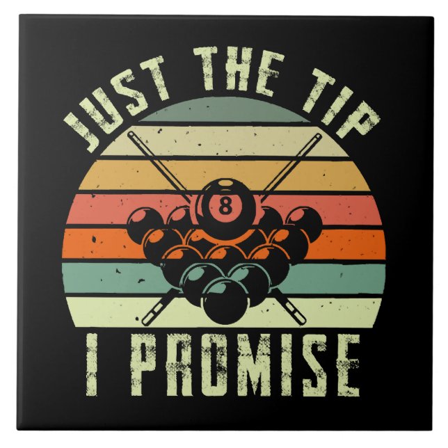 Just The Tip I Promise Billiards Tile (Front)