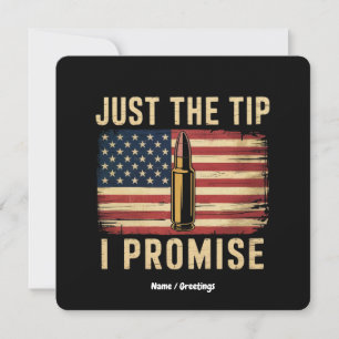 Just The Tip I Promise Funny Gun Owner USA Flag Invitation