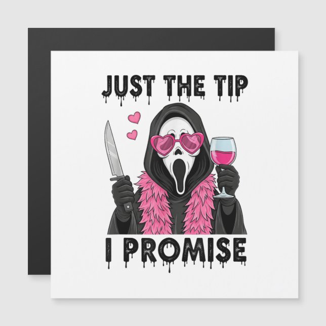 Just The Tip I Promise Funny Horror (Front/Back)