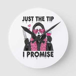 Just The Tip I Promise Funny Horror Round Clock