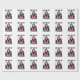 Just The Tip I Promise Funny Horror Wrapping Paper