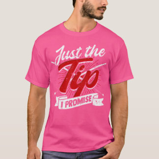 Just The Tip I Promise Snooker 8-Ball Pool Billiar T-Shirt
