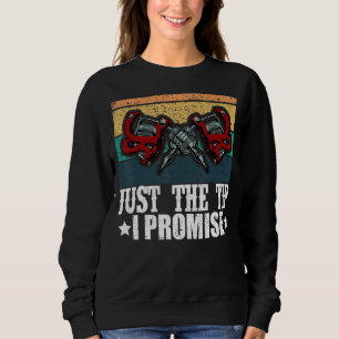 Just The Tip I Promise  Tattoo Artist Tattoos Grap Sweatshirt