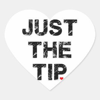 Just the Tip sticker