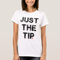 Just the Tip