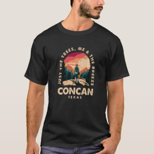 Just The Trees Me & The Breeze Concan Hiking Texas T-Shirt