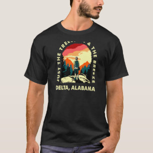 Just The Trees Me & The Breeze Delta Hiking Alabam T-Shirt