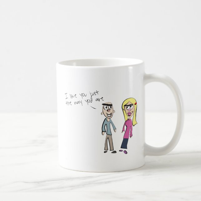 Just the way you are coffee mug (Right)
