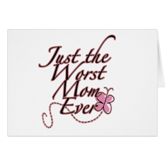 Just The Worst Mum Ever (Front Horizontal)