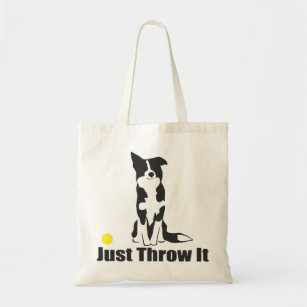 Just Throw It   Border Collie Dog Tote Bag
