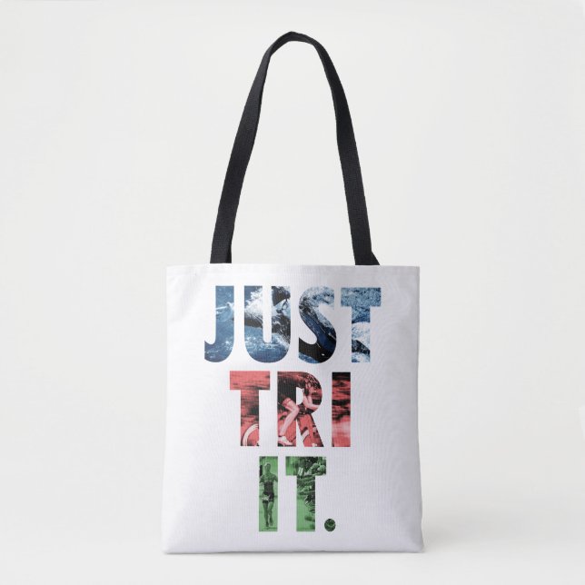 Just Tri It  Tote Bag (Front)