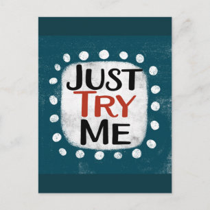 Just Try Me Postcard