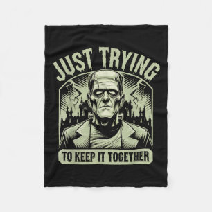 Just Trying To Keep It Together Shirt Halloween Fr Fleece Blanket