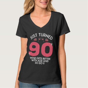 Just Turned 90 Wine Better With Age 90th Birthday T-Shirt