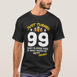 Just Turned 99 Beer Drinking 99th Birthday Drunk G T-Shirt