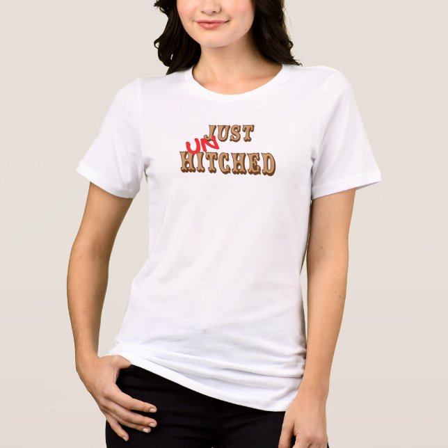 Just Unhitched Tri-Blend Shirt (Front)
