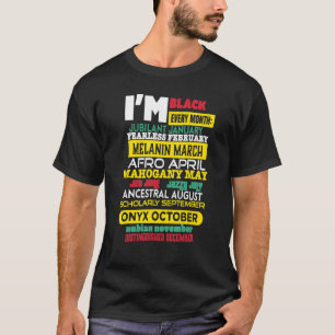 Just-us January Fearless February I'm Black Every  T-Shirt