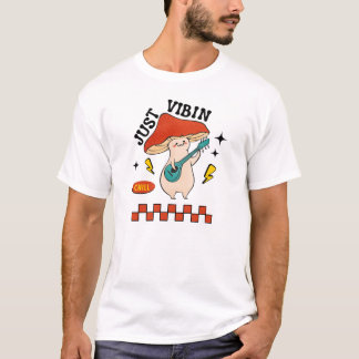 Just Vibin Chill Mushroom Graphic T-Shirt