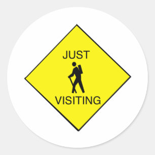 Just Visiting Sign Classic Round Sticker