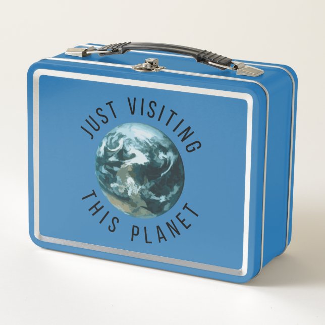 Just Visiting This Planet Metal Lunch Box (Front)