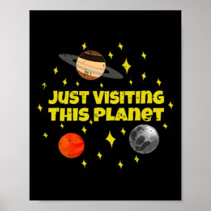 Just Visiting This Planet Space Alien Galaxy Hallo Poster
